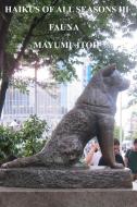 Haikus of All Seasons III: Fauna di Mayumi Itoh edito da INDEPENDENTLY PUBLISHED