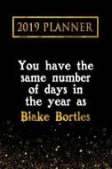 2019 Planner: You Have the Same Number of Days in the Year as Blake Bortles: Blake Bortles 2019 Planner di Daring Diaries edito da LIGHTNING SOURCE INC