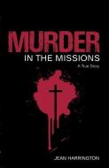 Murder in the Missions di Jean Harrington edito da The Mercier Press Ltd
