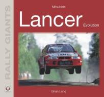Mitsubishi Lancer Evolution di Brian Long edito da VELOCE PUB