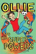 Ollie and His Superpowers di Alison Knowles edito da JESSICA KINGSLEY PUBL INC