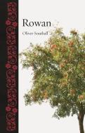 Rowan di Oliver Southall edito da REAKTION BOOKS