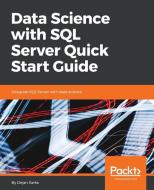 Data Science with SQL Server Quick Start Guide di Dejan Sarka edito da Packt Publishing