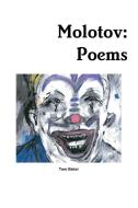 Molotov: Poems di Tom Baker edito da Lulu.com