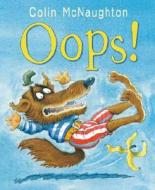 Oops! di Colin McNaughton edito da Andersen Press Ltd