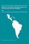 Report on the state of UK-Based Research on Latin America a di Antoni Kapcia edito da Brookings Institution Press