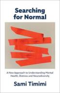 Searching For Normal di Dr Sami Timimi edito da Vintage Publishing