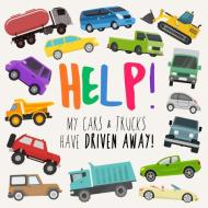 Help! My Cars & Trucks Have Driven Away! di Webber Books edito da Webber Books Limited