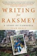 Writing for Raksmey di Joan Healy edito da Monash University Publishing