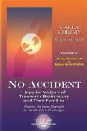 No Accident di Carla Christy edito da Down By The Sea Publishing House