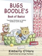 Bugs Boodle's Book of Basics di Kimberly O'Hara edito da Telemachus Press, LLC