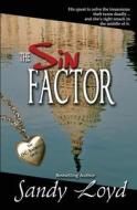 The Sin Factor di Sandy Loyd edito da Sandy Loyd