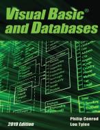 Visual Basic and Databases 2019 Edition di Philip Conrod, Lou Tylee edito da Kidware Software