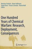 One Hundred Years of Chemical Warfare: Research, Deployment, Consequences edito da Springer International Publishing