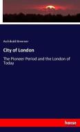 City of London di Archibald Bremner edito da hansebooks