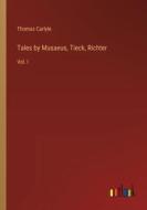 Tales by Musaeus, Tieck, Richter di Thomas Carlyle edito da Outlook Verlag