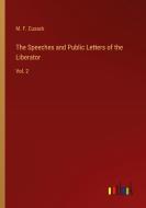 The Speeches and Public Letters of the Liberator di M. F. Cusack edito da Outlook Verlag