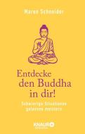Entdecke den Buddha in dir! di Maren Schneider edito da Knaur MensSana TB