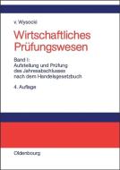 Aufstellung und Prüfung des Jahresabschlusses nach dem Handelsgesetzbuch di Klaus Von Wysocki edito da De Gruyter Oldenbourg