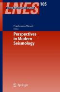 Perspectives In Modern Seismology di F. Wenzel edito da Springer-verlag Berlin And Heidelberg Gmbh & Co. Kg