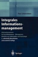 Integrales Informationsmanagement di Paul Schonsleben edito da Springer-verlag Berlin And Heidelberg Gmbh & Co. Kg