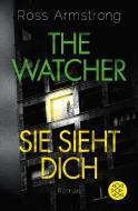 The Watcher - Sie sieht dich di Ross Armstrong edito da FISCHER Taschenbuch