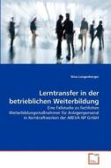Lerntransfer in der betrieblichen Weiterbildung di Nina Langenberger edito da VDM Verlag