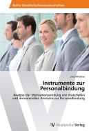 Instrumente zur Personalbindung di Jana Meißner edito da AV Akademikerverlag