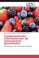 Copigmentación intermolecular de antocianinas glicosiladas di Martha Suárez Heredia, Geovanna Narváez Olmos edito da EAE