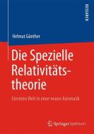 Die Spezielle Relativitätstheorie di Helmut Gunther edito da Springer Fachmedien Wiesbaden