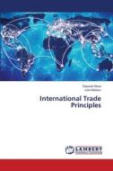 International Trade Principles di Dasauki Musa, Julia Nabasu edito da LAP LAMBERT Academic Publishing