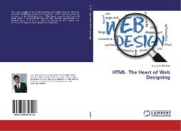 HTML- The Heart of Web Designing di Suyog Sunil Kotkar edito da LAP Lambert Academic Publishing