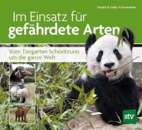 Im Einsatz für gefährdete Arten di Gaby Schwammer, Harald Schwammer edito da Stocker Leopold Verlag