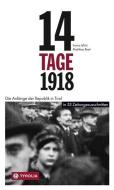 14 Tage 1918 di Ivona Jelcic, Matthias Breit edito da Tyrolia Verlagsanstalt Gm
