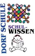 Dorfschule Schulwissen di Heiko Kretschmer edito da Books On Demand