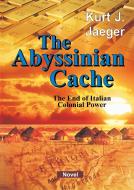 The Abyssinian Cache di Kurt Jaeger edito da tredition