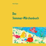 Das Sommer-Märchenbuch di Andrea Stopper edito da Books on Demand