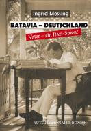 Batavia Deutschland di Ingrid Messing edito da Books on Demand