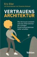VertrauensArchitektur di Eric Eller edito da Vahlen Franz GmbH