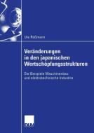 Veränderungen in den japanischen Wertschöpfungsstrukturen di Ute Roßmann edito da Deutscher Universitätsverlag