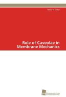 Role of Caveolae in Membrane Mechanics di Darius V. Köster edito da Südwestdeutscher Verlag für Hochschulschriften AG  Co. KG