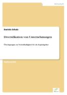 Diversifikation von Unternehmungen di Daniela Schulz edito da Diplom.de