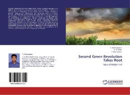 Second Green Revolution Takes Root di T. Parthasarathi, K. Vanitha, S. Mohandass edito da LAP Lambert Academic Publishing
