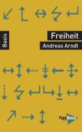 Freiheit di Andreas Arndt edito da Papyrossa Verlags GmbH +
