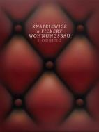 Knapkiewicz & Fickert - Housing di Axel Simon edito da Park Books