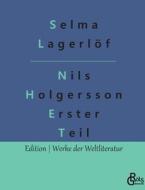 Nils Holgersson Erster Teil di Selma Lagerlöf edito da Gröls Verlag