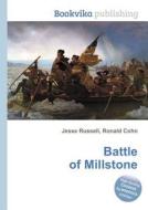 Battle Of Millstone di Jesse Russell, Ronald Cohn edito da Book On Demand Ltd.