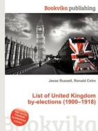List Of United Kingdom By-elections (1900-1918) edito da Book On Demand Ltd.