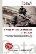United States Conference of Mayors edito da Betascript Publishing