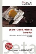 Short-Furred Atlantic Tree-Rat edito da Betascript Publishing